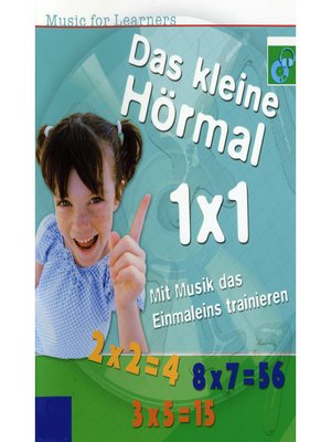 cover image of Music for Learners, Das kleine Hörmal 1 x 1--Mit Musik das Einmaleins trainieren